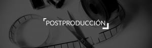 Post produccion