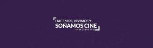 Hacemos, vivimos y soñamos cine