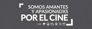 Hacemos, vivimos y soñamos cine