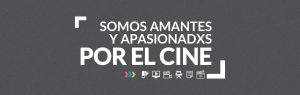Hacemos, vivimos y soñamos cine