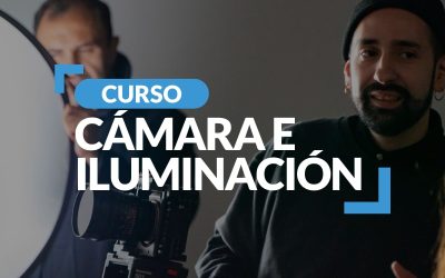 Curso Cámara e Iluminación