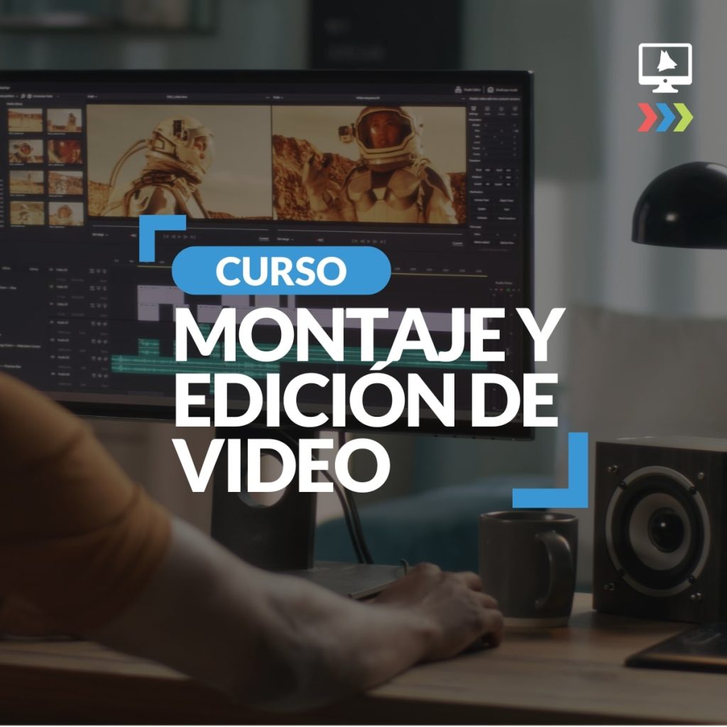 Curso Montaje y Edición de Video