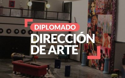Diplomado Dirección de Arte