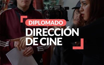 Diplomado Dirección de Cine