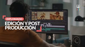 Diplomado de Edición y Post Producción