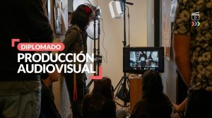 Diplomado de Producción Audiovisual
