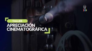 Taller Apreciación Cinematográfica