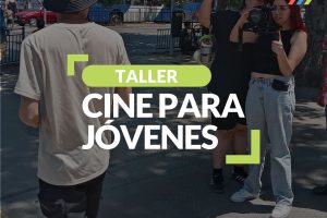 Taller de Cine para Jóvenes Presencial