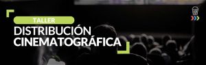 Taller Distribución Cinematográfica