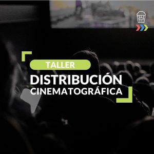 Taller Distribución Cinematográfica