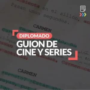 Diplomado de Guion de Cine y Series