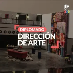 Diplomado Dirección de Arte