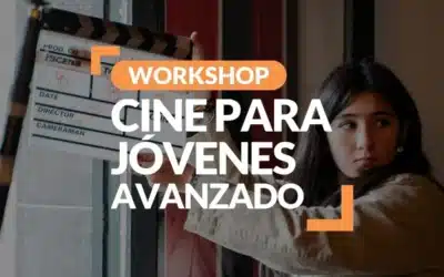 Workshop Verano Cine para Jóvenes Avanzado